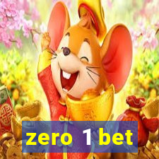 zero 1 bet